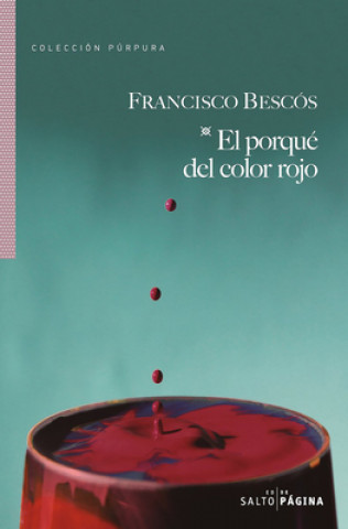 Könyv EL PORQUÉ DEL COLOR ROJO FRANCISCO BESCOS