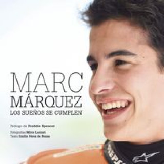Book Marc Márquez:Los sueños se cumplen EMILIO PEREZ DE ROZAS