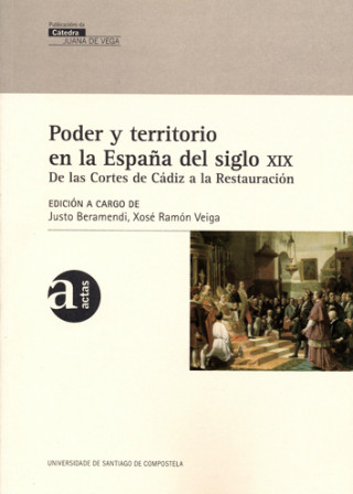 Könyv 4.Poder Y Territorio En La España Del Siglo Xix JUSTO BERAMENDI
