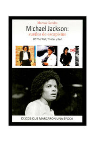 Kniha Michael Jackson sueños de escapismo MARCOS GENDRE