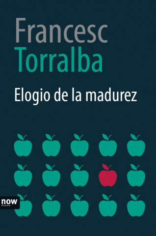 Kniha ELOGIO DE LA MADUREZ FRANCESC TORRALBA