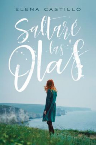Book SALTARÈ LAS OLAS ELENA CASTILLO