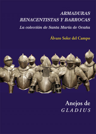 Kniha ARMADURAS RENACENTISTAS Y BARROCAS ALVARO SOLER DEL CAMPO