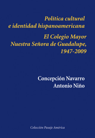 Carte POLÍTICA CULTURAL E IDENTIDAD HISPANOAMERICANA CONCEPCION NAVARRO AZCUE