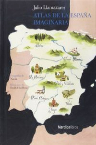 Carte Atlas de la España imaginaria JULIO LLAMAZARES