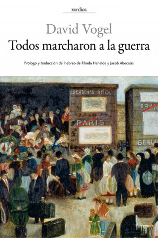 Kniha TODOS MARCHARON A LA GUERRA DAVID VOGEL