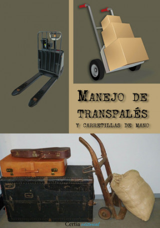 Kniha Manejo de transpalés y carretillas de mano JUAN FONTAN BAQUERO