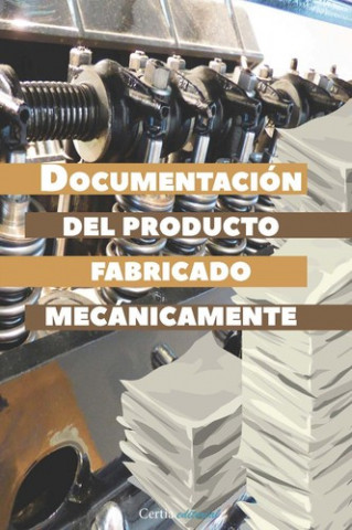 Könyv Documentación del producto de fabricado mecanicamente JAVIER COSTAS RODRIGUEZ