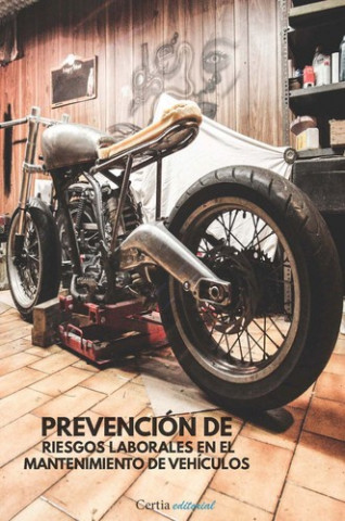 Книга Prevención de riesgos laborales en el mantenimiento ANTONIO LAGOA ALVAREZ
