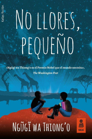 Kniha NO LLORES, PEQUEÑO NGUGI WA THIONG´O