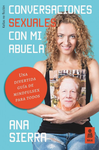 Kniha CONVERSACIONES SEXUALES CON MI ABUELA ANA SIERRA SANCHEZ