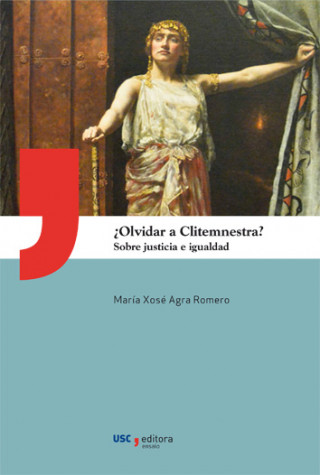 Book ¿Olvidar a clitemnestra? MARIA XOSE AGRA ROMERO