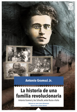 Книга LA HISTORIA DE UNA FAMILIA REVOLUCIONARIA ANTONIO GRAMSCI JR.