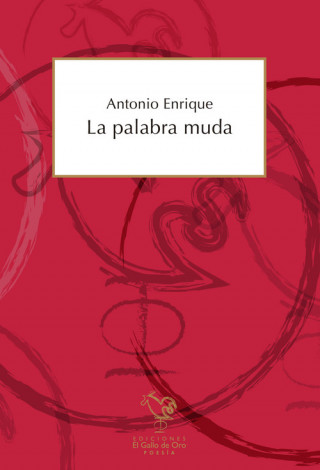 Kniha LA PALABRA MUDA ANTONIO ENRIQUE