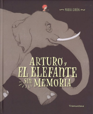 Livre ARTURO Y EL ELEFANTE SIN MEMORIA MARIA GIRON