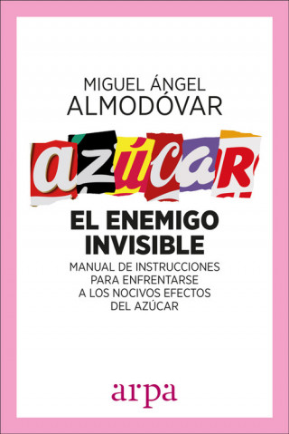 Książka AZÚCAR:EL ENEMIGO INVISIBLE MIGUEL ANGEL ALMODOVAR MARTIN