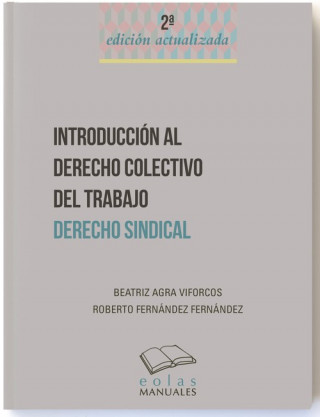 Książka INTRODUCCIÓN AL DERECHO COLECTIVO DEL TRABAJO BEATRIZ AGRA VIFORCOS