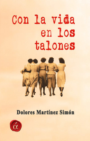 Knjiga Con la vida en los talones DOLORES MARTINEZ