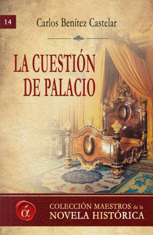 Knjiga La cuestión de palacio CARLOS BENITEZ CASTELAR
