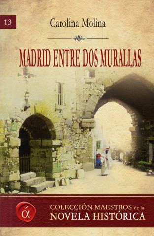 Carte Madrid entre dos murallas CAROLINA MOLINA