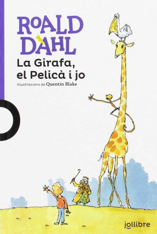 Libro LA GIRAFA, EL PELICÀ I JO ROALD DAHL