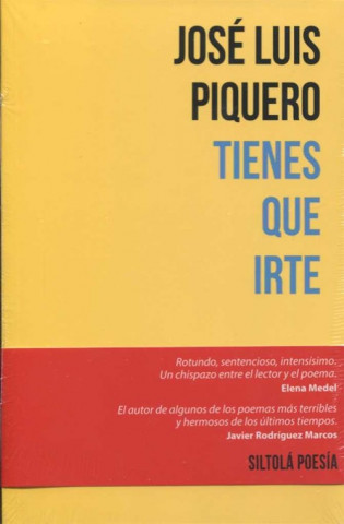 Kniha TIENES QUE IRTE JOSE LUIS PIQUERO