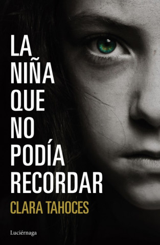 Buch LA NIÑA QUE NO PODIA RECORDAR CLARA TAHOCES