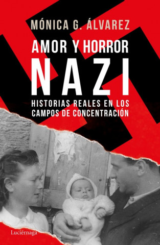 Книга AMOR Y HORROR NAZI MONICA GONZALEZ ALVAREZ