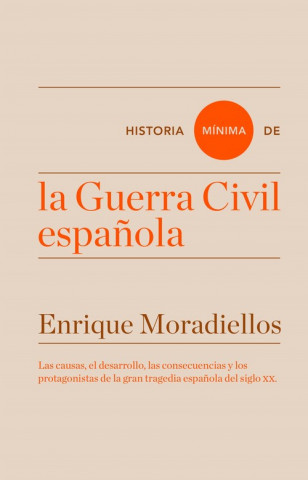 Carte HISTORIA MÍNIMA DE LA GUERRA CIVIL ESPAÑOLA ENRIQUE MORADIELLOS