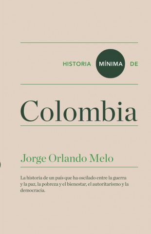 Carte HISTORIA MíNIMA DE COLOMBIA JORGE ORLANDO MELO