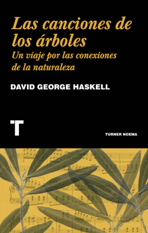 Carte LAS CANCIONES DE LOS áRBOLES DAVID GEORGE HASKELL