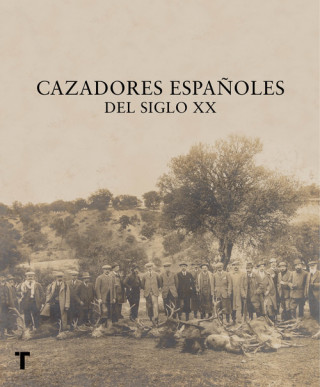 Kniha CAZADORES ESPAñOLES DEL SIGLO XX RAFAEL CASTELLANO