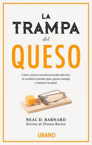 Kniha LA TRAMPA DEL QUESO NEAL D. BARNARD