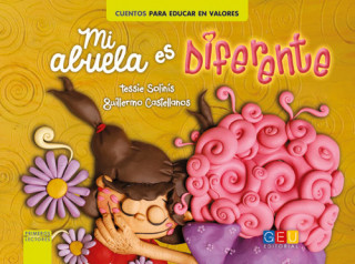 Libro MI ABUELA ES DIFERENTE TESSIE SOLINIS