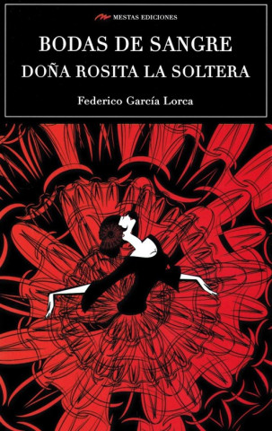 Knjiga BODAS DE SANGRE - DOÑA ROSITA LA SOLTERA FEDERICO GARCIA LORCA