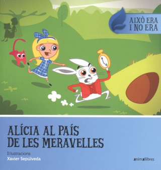 Buch ALÍCIA AL PAÍS DE LES MIRAVELLES XAVIER SEPULVEDA