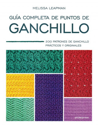 Kniha GUÍA COMPLETA DE PUNTOS DE GANCHILLO MELISSA LEAPMAN