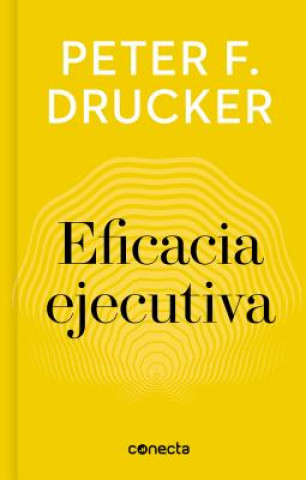 Carte EFICACIA EJECUTIVA PETER F. DRUCKER
