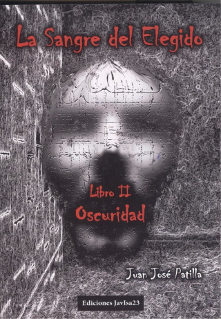 Libro LA SANGRE DEL ELEGIDO. LIBRO II JUAN JOSE PATILLA