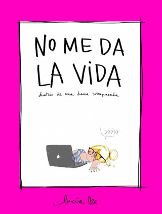 Книга NO ME DA LA VIDA LUCIA BE
