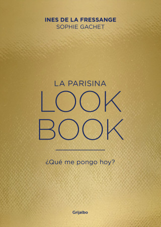 Könyv La Parisina: Lookbook INES DE LA FRESSANGE