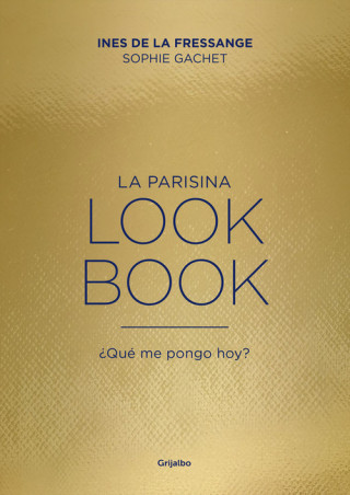 Książka La Parisina: Lookbook INES DE LA FRESSANGE