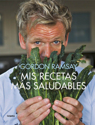 Könyv MIS RECETAS MÁS SALUDABLES GORDON RAMSAY