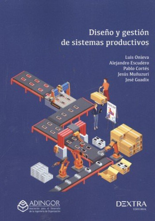 Kniha DISEÑO Y GESTIÓN DE SISTEMAS PRODUCTIVOS 