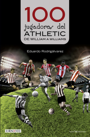 Kniha 100 JUGADORES DEL ATHLETIC EDUARDO RODRIGALVAREZ