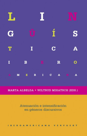 Kniha ATENUACIÓN E INTENSIFICACIÓN GENEROS DISCURSIVOS 