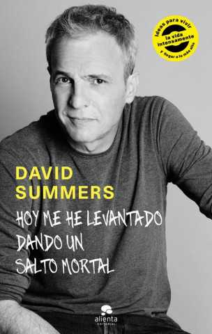 Könyv HOY ME HE LEVANTADO DANDO UN SALTO MORTAL DAVID SUMMERS RODRIGUEZ