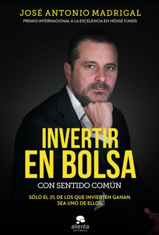 Книга INVERTIR EN BOLSA CON SENTIDO COMÚN JOSE ANTONIO MADRIGAL HORNOS