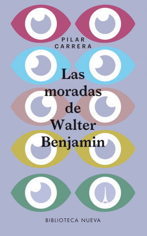 Book LAS MORADAS DE WALTER BENJAMIN PILAR CARRERA