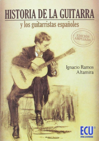 Книга Historia de la guitarra y los guitarristas españoles IGNACIO RAMOS ALTAMIRA